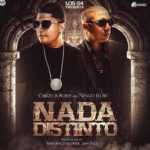 Carlitos Rossy Ft. Ñengo Flow - Nada Distinto MP3
